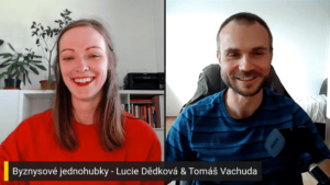 Byznysové jednohubky: Tomáš Vachuda a Lucie Dědková: Pokud chcete zvládat více, pracujte méně